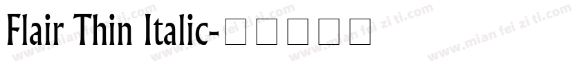 Flair Thin Italic字体转换